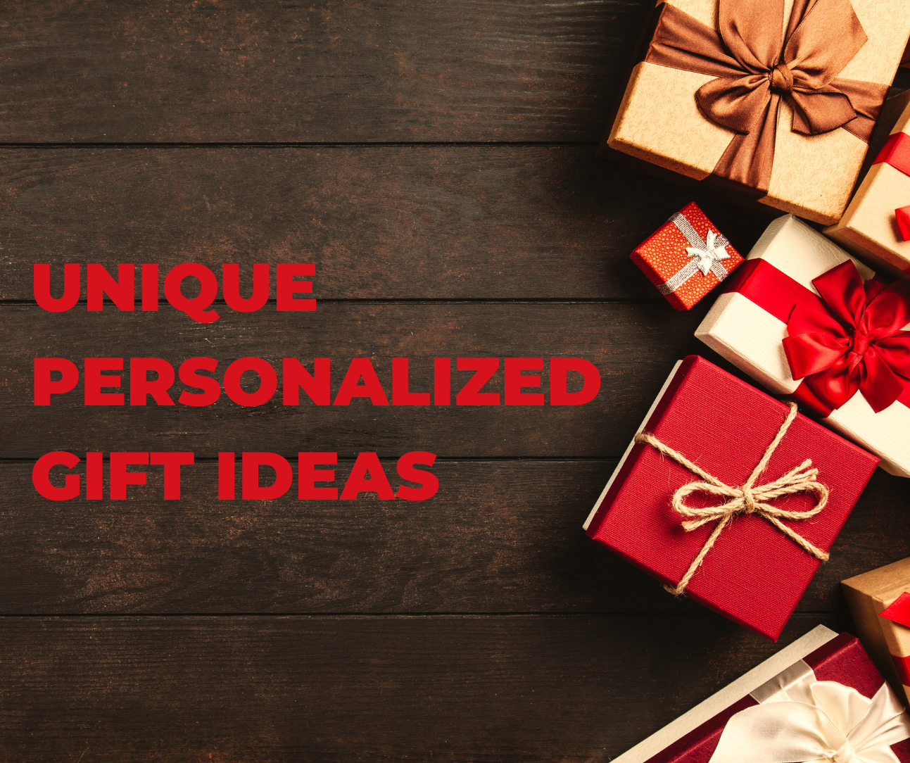 Unique Personalized Gift Ideas